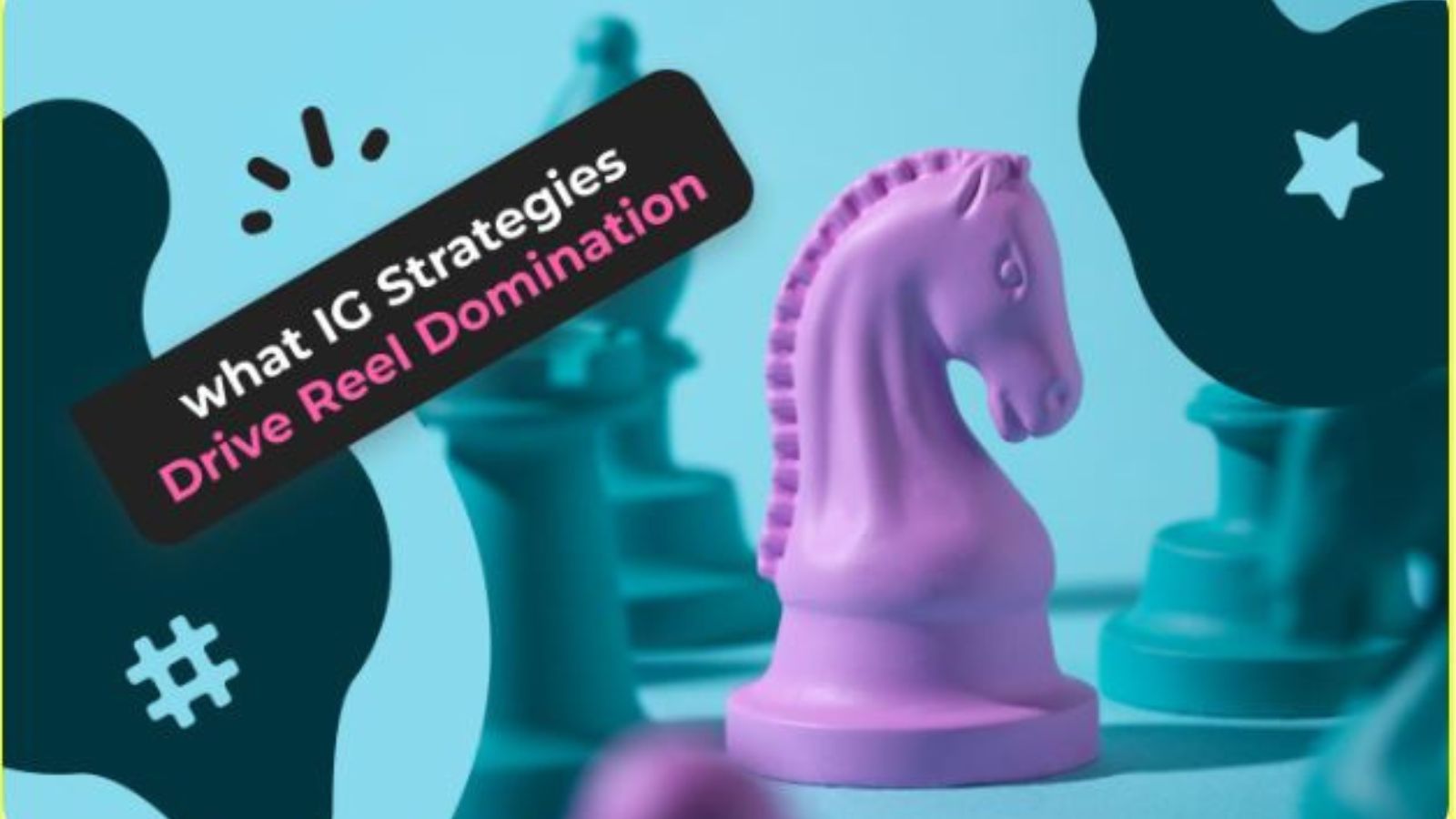 IG strategies for Reels